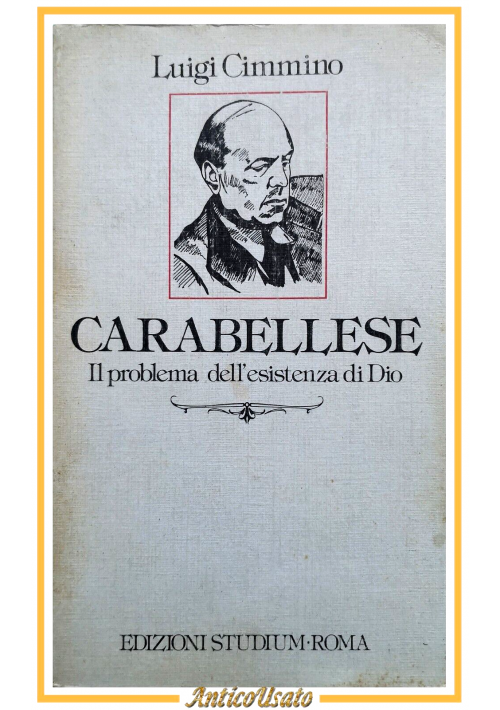 CARABELLESE IL PROBLEMA DELL'ESISTENZA DI DIO Luigi Cimmino 1983 Studium Libro