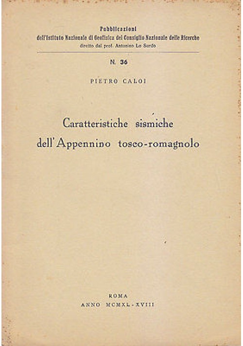 CARATTERISTICHE SISMICHE DELL APPENINO TOSCO ROMAGNOLO di Pietro Caloi 1940
