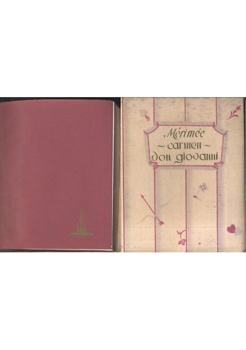 CARMEN - DON GIOVANNI di Prosper Merimee 1932 Rizzoli copertina in seta 