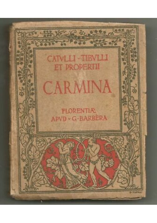 Carmina Catulli Tibulli Propertii - 1929 Barbera poesie d'amore in latino