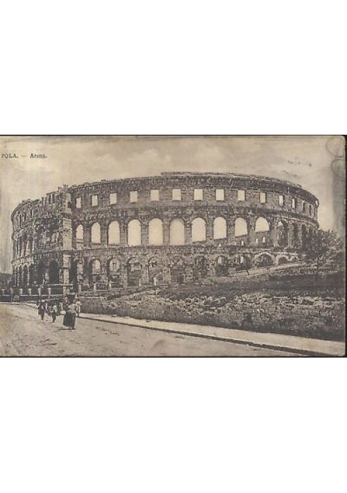 CARTOLINA - POLA - Arena - viaggiata 1913 - ORIGINALE