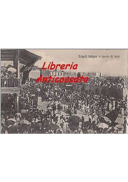 CARTOLINA TRIPOLI ITALIANA- in giorno di Festa -VIAGGIATA 1912 animata ORIGINALE