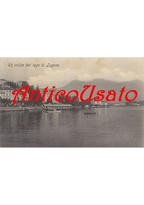 CARTOLINA  UN SALUTO DAL LAGO DI LUGANO  viaggiata 1911 -  ORIGINALE d'epoca