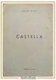 esaurito - CASTELLA di Gustavo Valente 1957 AGA Cosenza Calabria Libro storia locale