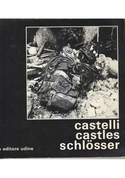 CASTELLI Castles Schlosser FRIULI CONSORZIO PER LA SALVAGUARDIA  1976 Grillo
