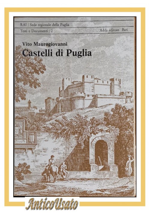 CASTELLI DI PUGLIA Vito Maurogiovanni 1977 Adda introduzione Giosuè Musca Libro