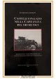 esaurito - CASTELLI E PALAZZI NELLA CAPITANATA DEL XIII SECOLO di Dankwart Leistikow Libro