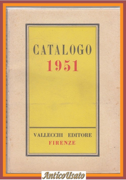 CATALOGO 1951 Vallecchi editore Libro illustrato scrittori italiani e stranieri
