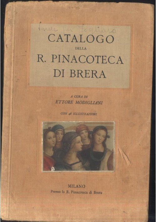 CATALOGO DELLA R. PINACOTECA DI BRERA A cura di Ettore Modigliani 1935 Rizzoli