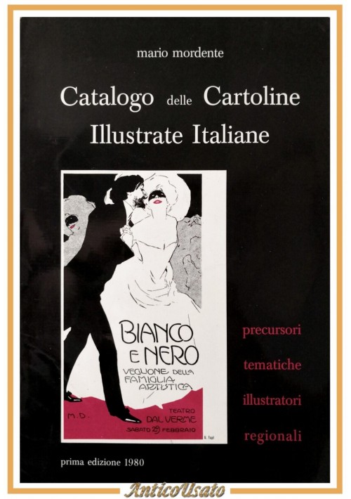 CATALOGO DELLE CARTOLINE ILLUSTRATE ITALIANE di Mario Mordente 1980 I edizione