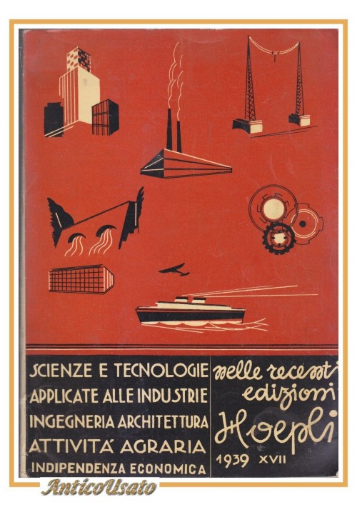 ESAURITO -- CATALOGO Edizioni Hoepli 1939 Scienze E Tecnologie Ingegneria Architettura Libro