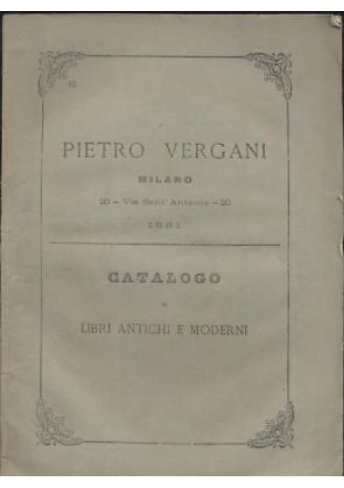 CATALOGO LIBRI ANTICHI MODERNI Pietro Vergani 1881 Milano libreria antiquaria