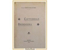 CATTEDRALE BRINDISINA di Domenico Bacci 1924 Tipografia del commercio Libro
