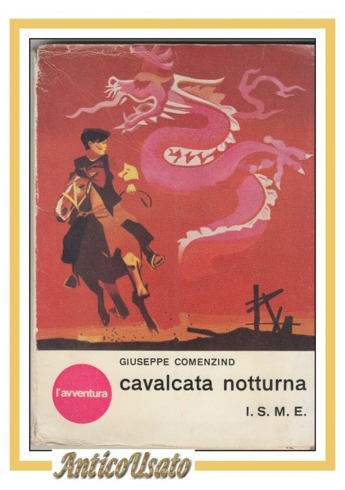 CAVALCATA NOTTURNA Di Giuseppe Comezind 1963 ISME Libro Illustrato  per Ragazzi