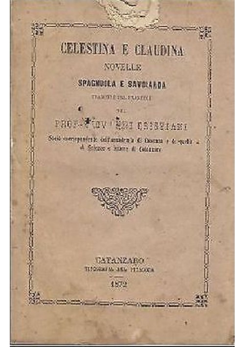 CELESTINA E CLAUDINA NOVELLE SPAGNUOLA E SAVOIARDA 1872 Catanzaro Calabria