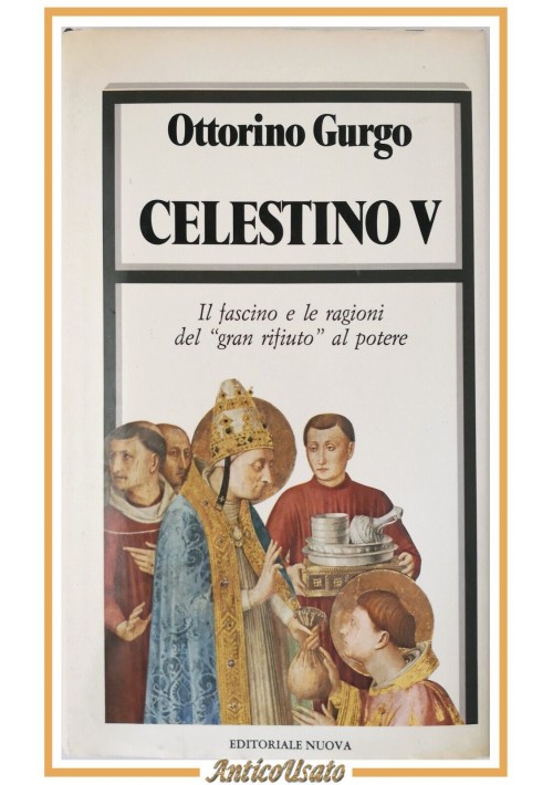 CELESTINO V di Ottorino Gurgo 1982 Editoriale Nuova Libro storia biografia Papa