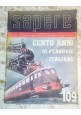 CENTO ANNI DI FERROVIE ITALIANE - sapere numero speciale 15 luglio 1939 - treni
