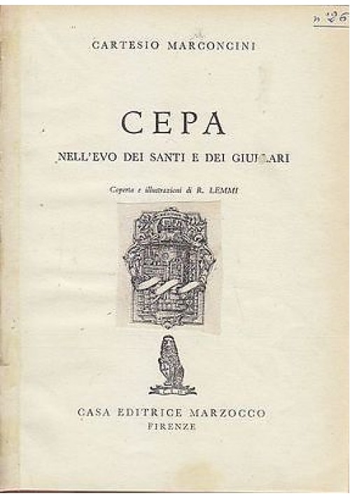 CEPA NELL'EVO DEI SANTI E DEI GIULLARI di  Cartesio Marconcini - 1956 Marzocco 