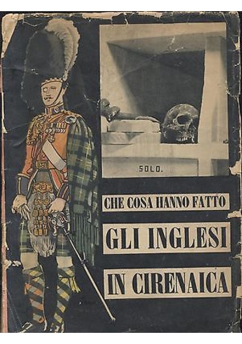 CHE COSA HANNO FATTO GLI INGLESI IN CIRENAICA 1941 Ministero cultura popolare