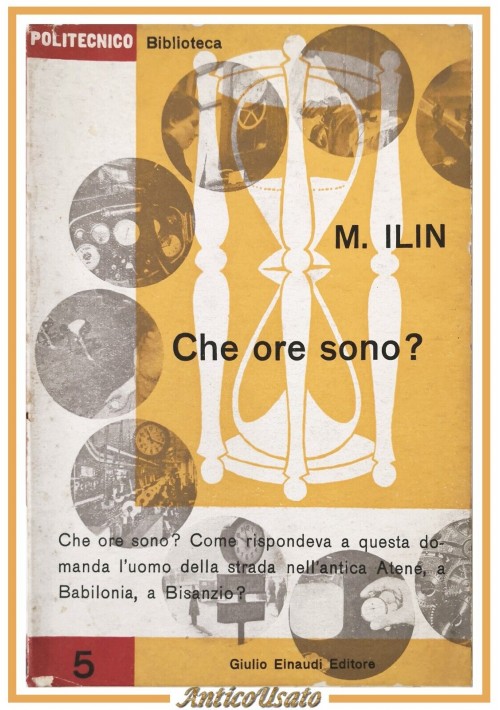 CHE ORE SONO di Ilin 1946 Giulio Einaudi Libro storia Orologio aneddoti