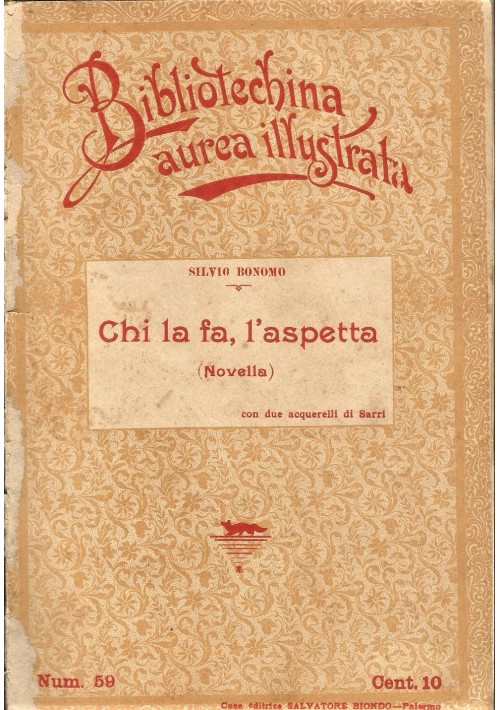 CHI LA FA L ASPETTA di Silvio Bonomo 1900 Salvatore Biondo illustrato Sarri