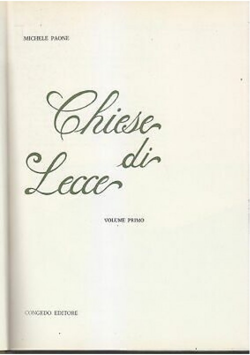 Chiese di Lecce volume I  di Michele Paone 1981 Congedo editore II edizione 