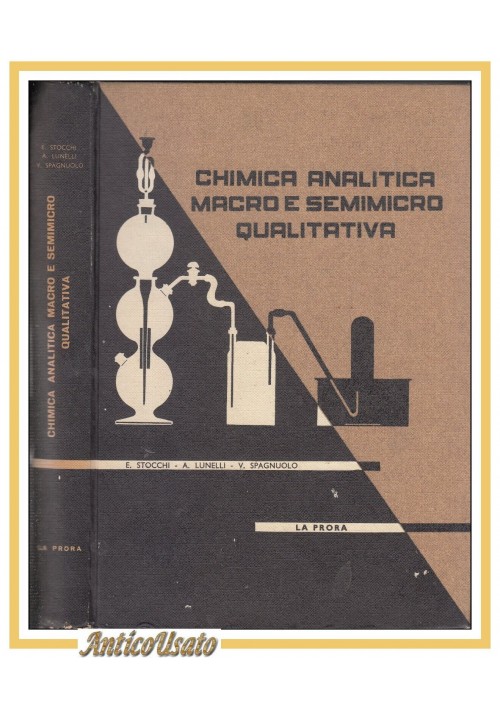 CHIMICA ANALITICA MACRO E SEMIMICRO QUALITATIVA di Stocchi Lunelli 1966 libro