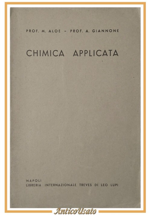 CHIMICA APPLICATA di Aloe e Giannone 1950 Libreria Internazionale Treves Libro