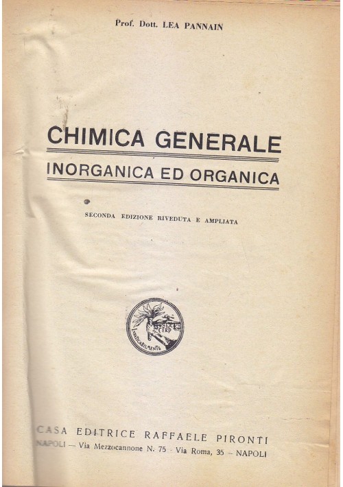 CHIMICA GENERALE INORGANICA ED ORGANICA di Lea Pannain 1940  Raffaele Pironti 