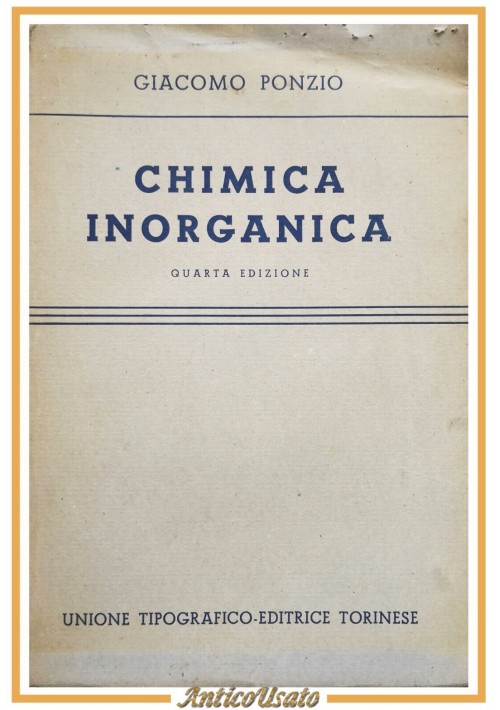 CHIMICA INORGANICA di Giacomo Ponzio 1945 Unione Tipografico Editrice Torinese