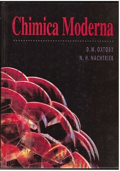 CHIMICA MODERNA di D. W. Oxtoby N. H. Nachtrieb 1997 EDISES