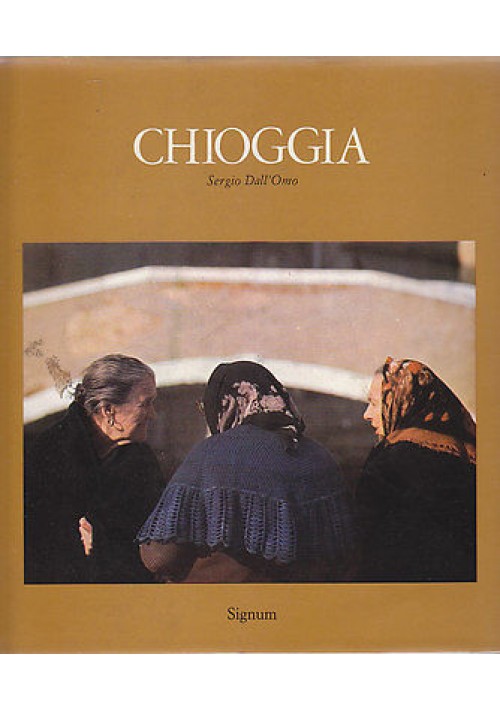 CHIOGGIA di Sergio Dall'Omo -