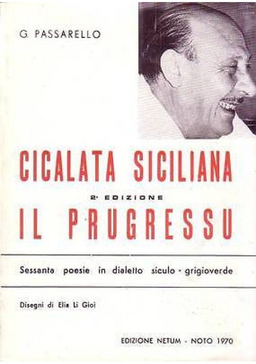 CICALATA SICILIANA IL PRUGRESSU di G. Passarello 60 poesie in dialetto siculo