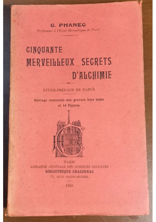 CINQUANTE MARVELLEUX SECRET D'ALCHIMIE di Phaneg 1912 sciences occultes libro