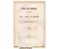 CINQUE ANNI DI REGGENZA storia Luisa Maria Borbone 1860 Mistrali Libro biografia