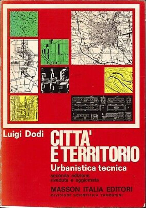 CITTA' E TERRITORIO urbanistica tecnica - Luigi Dodi 1978 Masson II edizione *