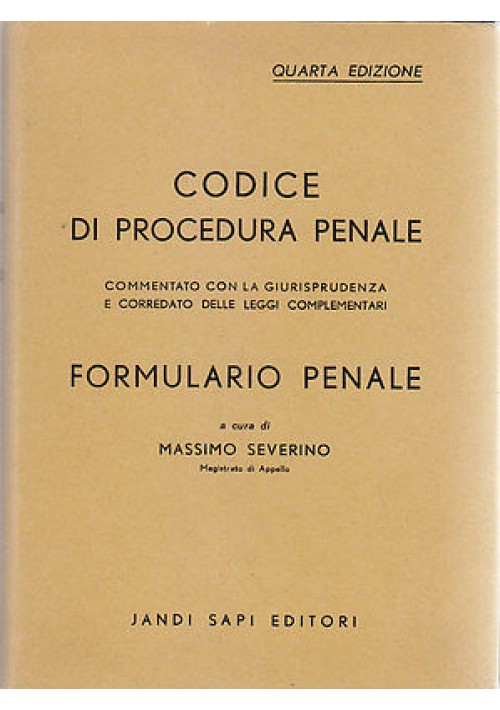 CODICE DI PROCEDURA PENALE  FORMULARIO a cura di Massimo Severino 