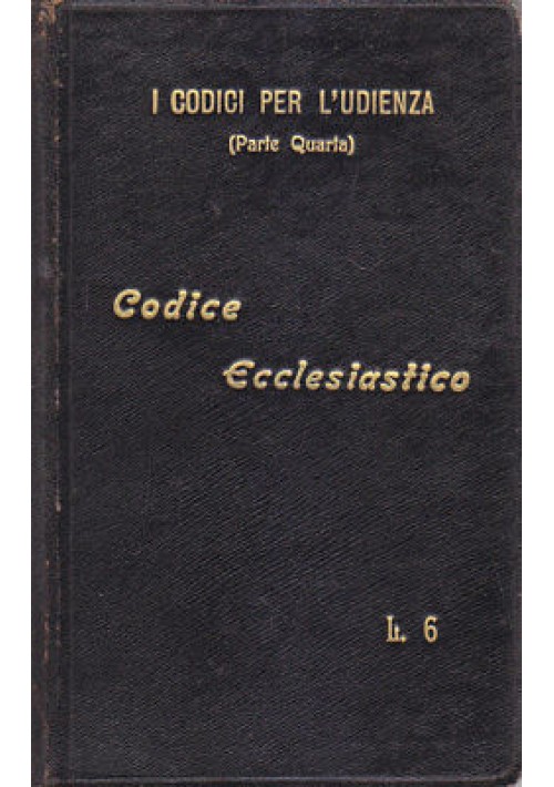 CODICE ECCLESIASTICO La Legislazione Ecclesiastica Vigente - UTET 1910