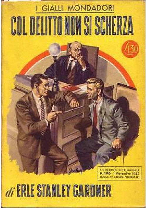 COL DELITTO NON SI SCHERZA di Erle Stanley Gardner - Mondadori I edizione 1952