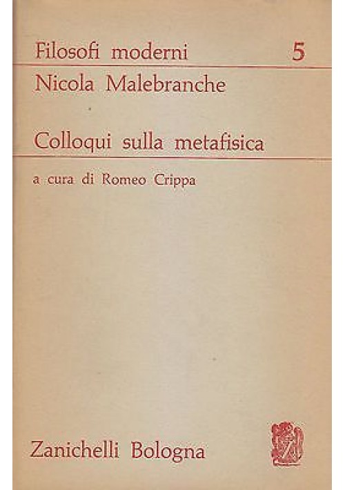 COLLOQUI SULLA METAFISICA di Nicola Malebranche 1963  Zanichelli Editore 