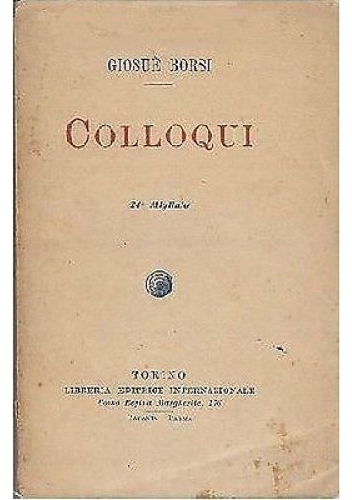 COLLOQUI di Giosuè Borsi - 1916 libreria editrice internazionale