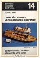 COME SI COSTRUISCE UN TELECOMANDO ELETTRONICO di Richard Zierl 1978 Libro