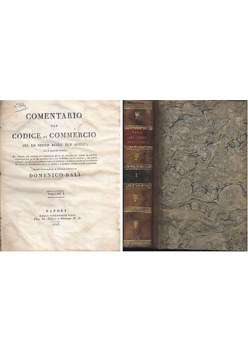 COMENTARIO DEL CODICE DI COMMERCIO PER LO REGNO DELLE DUE SICILIE Volume I di Bali