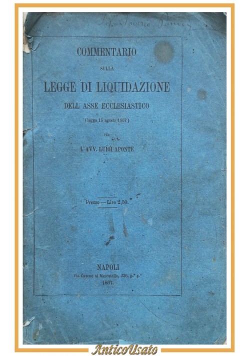 COMMENTARIO SULLA LEGGE DI LIQUIDAZIONE DELL'ASSE ECCLESIASTICO Aponte 1867 Libr