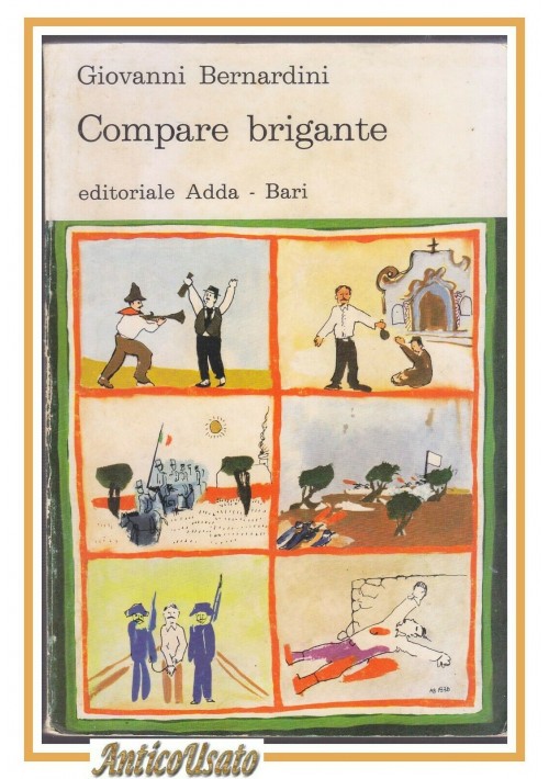 COMPARE BRIGANTE di Mario Bernardini 1973 Adda libro illustrato Romanzo 