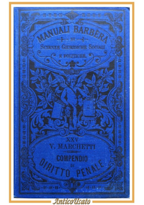 COMPENDIO DI DIRITTO PENALE Vittorio Marchetti 1918 Barbera Libro legge vintage