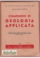 COMPENDIO DI GEOLOGIA APPLICATA di Gino Scarpelli 1946 V. Giorgio libro usato 
