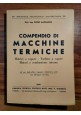 COMPENDIO DI MACCHINE TERMICHE - Pietro Mazzarino 1944 V. Giorgio motrici vapore