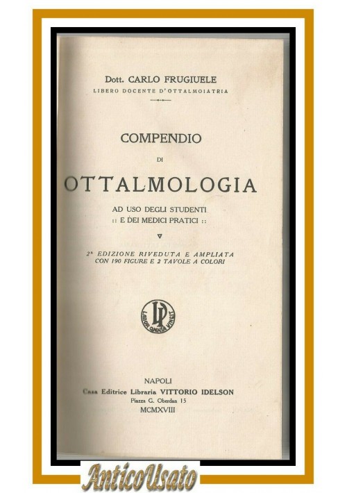 COMPENDIO DI OTTALMOLOGIA di Frugiuele 1918 Idelson Libro oftalmologia ottica
