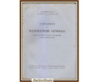 COMPLEMENTI DI MATEMATICHE GENERALI di Giuseppe Usai 1939 SEI libro università